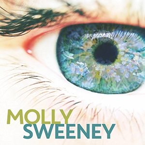 Molly Sweeney Feb 1 &amp; 2