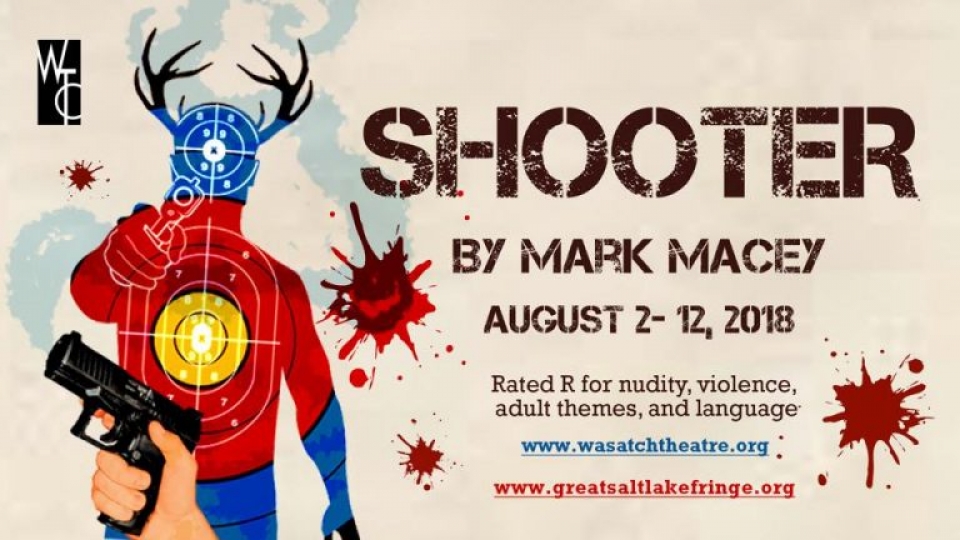 Recent Graduate, Mark Macey premieres his play &quot;Shooter&quot; at Salt Lake Fringe Festival
