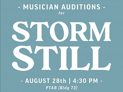 Musician Auditions for STORM STILL: Saturday, 8/28 @ 4:30pm